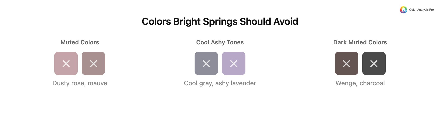 Colors Bright Springs should avoid
